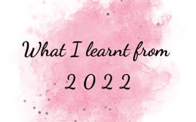 What I learnt from 2022 – Part 2 of 3